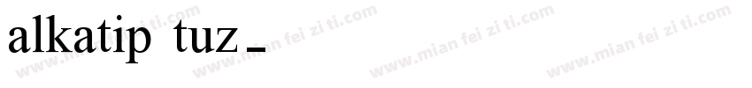 alkatip tuz字体转换